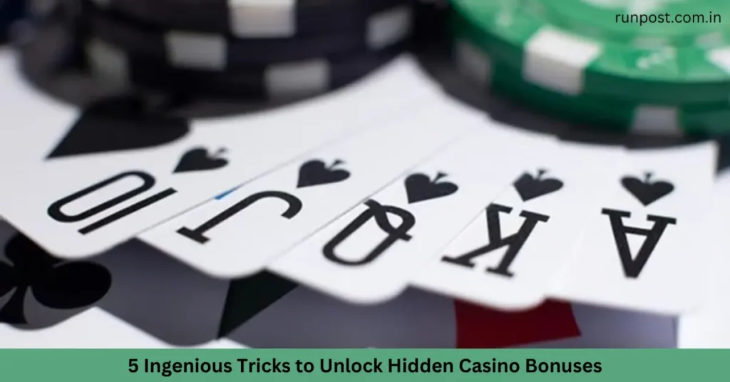 5 Ingenious Tricks to Unlock Hidden Casino Bonuses