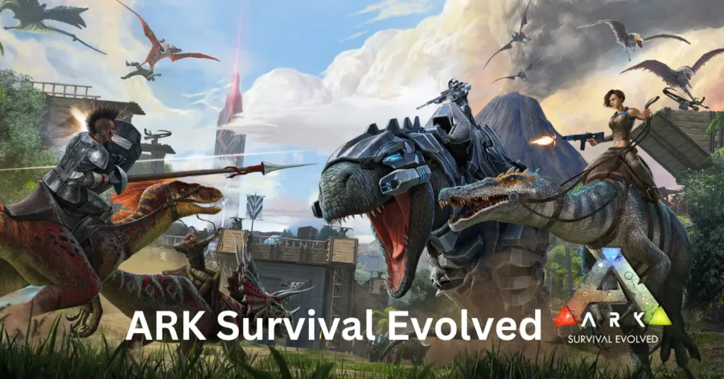 ARK Survival Evolved – A Revolutionary Gaming Experience ARK Survival Evolved