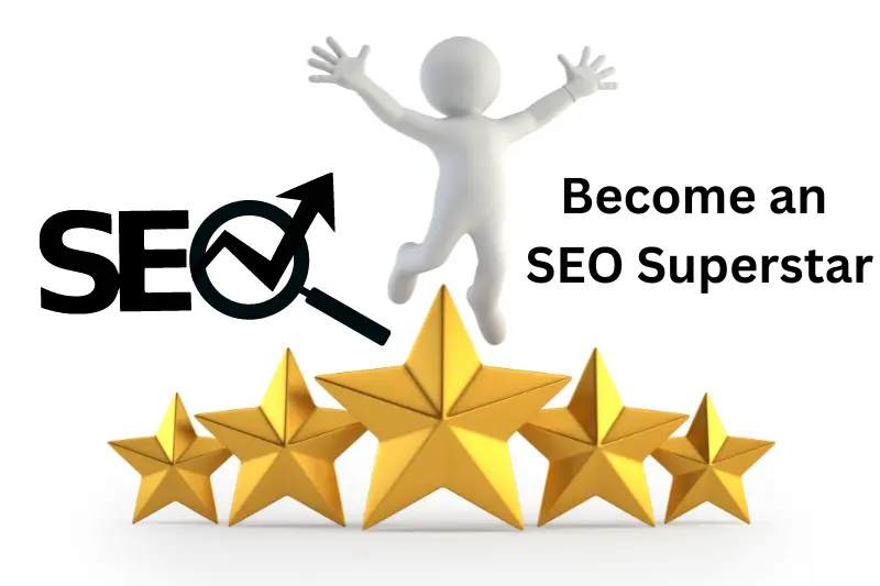 Become an SEO Superstar