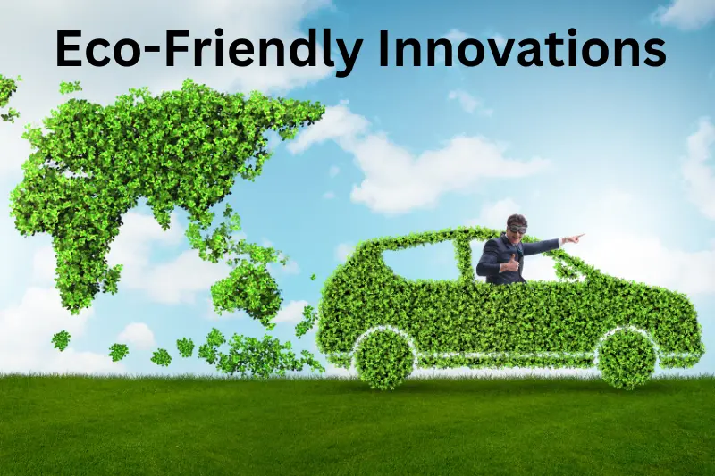 Eco-Friendly Innovations