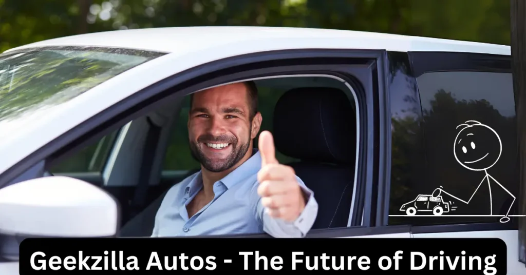Geekzilla Autos – The Future of Driving Geekzilla Autos - The Future of Driving
