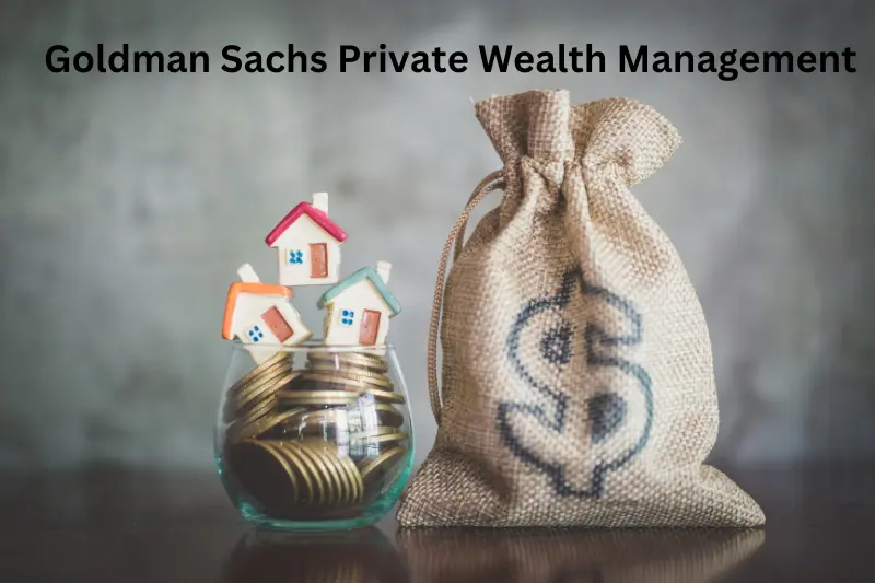 Goldman Sachs Private Wealth Management