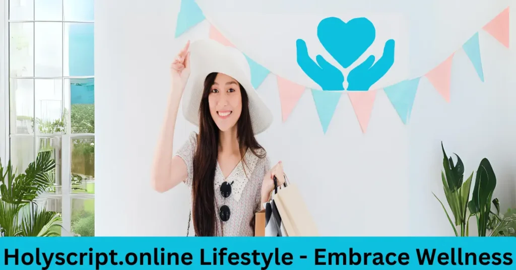 Holyscript.online Lifestyle – Embrace Wellness Holyscript.online Lifestyle - Embrace Wellness