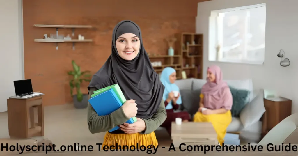 Holyscript.online Technology – A Comprehensive Guide Holyscript.online Technology - A Comprehensive Guide
