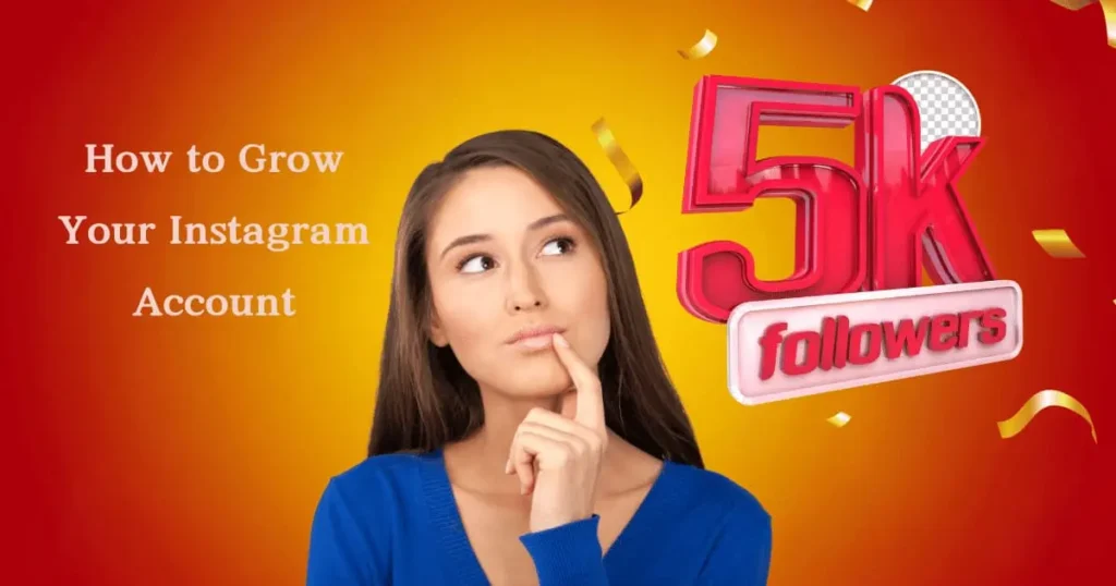 How to Grow Your Instagram Account | Tips and Tricks How to Grow Your Instagram Account | Tips and Tricks