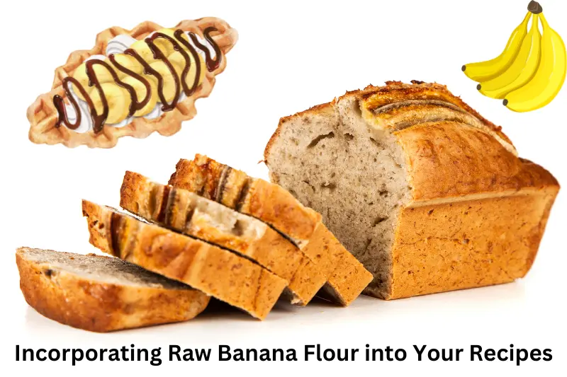 Incorporating Raw Banana Flour into Your Recipes