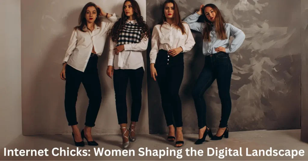 Internet Chicks: Women Shaping the Digital Landscape Internet Chicks Women Shaping the Digital Landscape