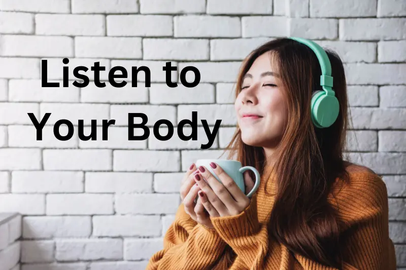 Listen to Your Body