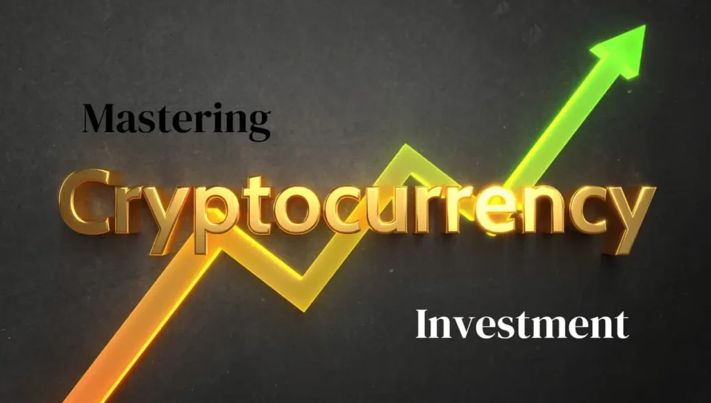 Mastering Cryptocurrency Investment: A Beginner’s Guide Mastering Cryptocurrency Investment: A Beginner's Guide
