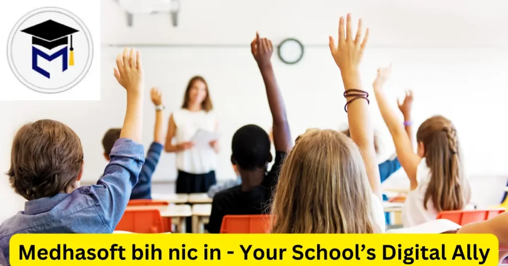 Medhasoft bih nic in – Your School’s Digital Ally Medhasoft bih nic in - Your School’s Digital Ally