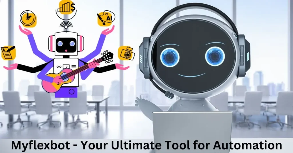 Myflexbot – Your Ultimate Tool for Automation Myflexbot - Your Ultimate Tool for Automation