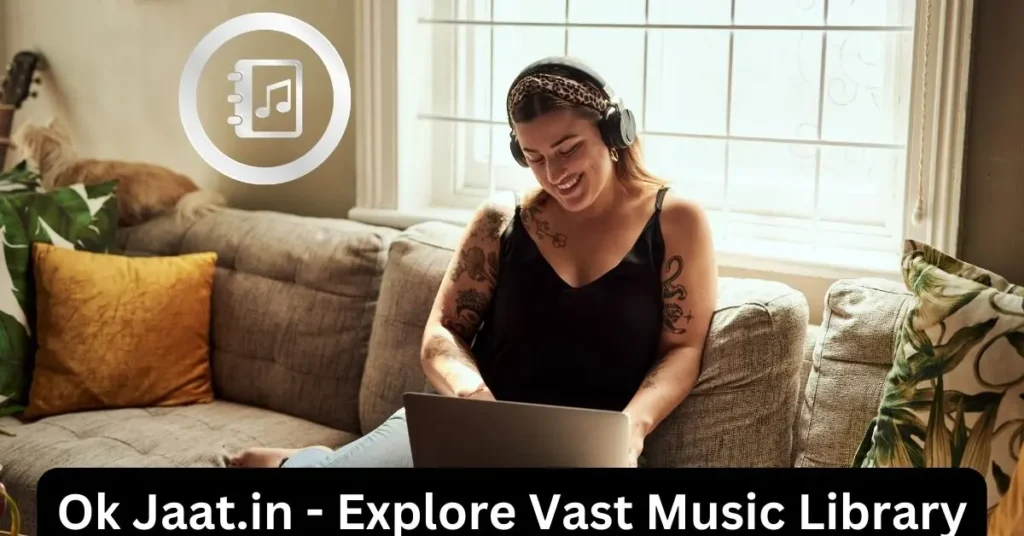 Ok jaat.in – Explore Vast Music Library Ok Jaat.in - Explore Vast Music Library