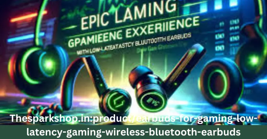 Thesparkshop.in:product/earbuds-for-gaming-low-latency-gaming-wireless-bluetooth-earbuds Thesparkshop.inproductearbuds-for-gaming-low-latency-gaming-wireless-bluetooth-earbuds