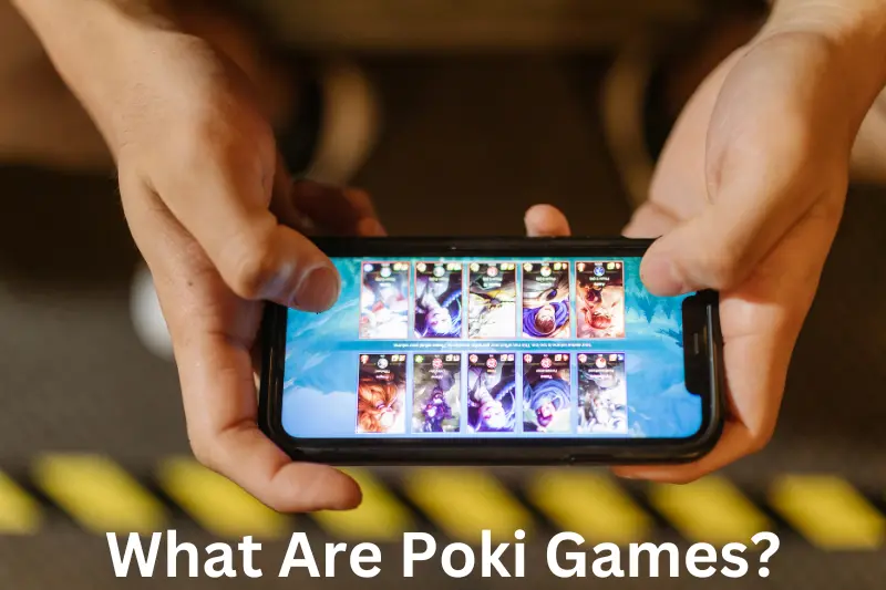 What Are Poki Games?