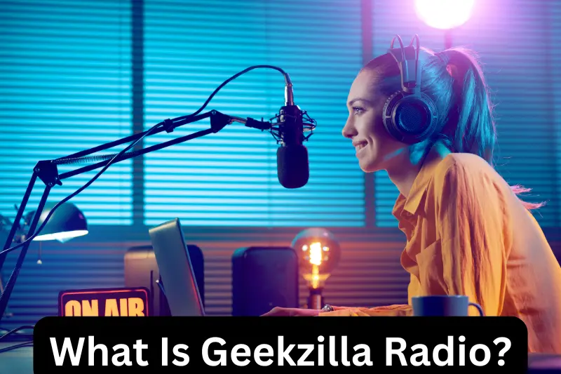 What Is Geekzilla Radio?