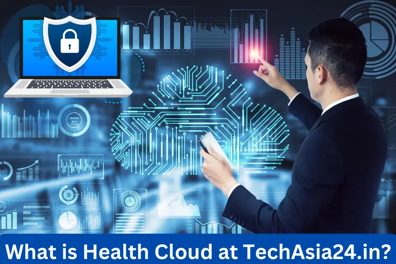 What is Health Cloud at TechAsia24.in?
