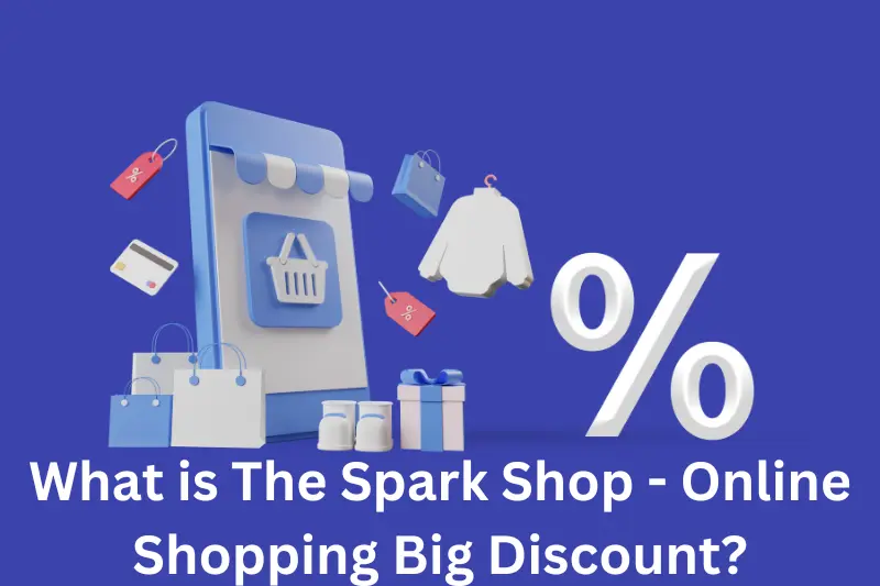 What is The Spark Shop - Online Shopping Big Discount?
