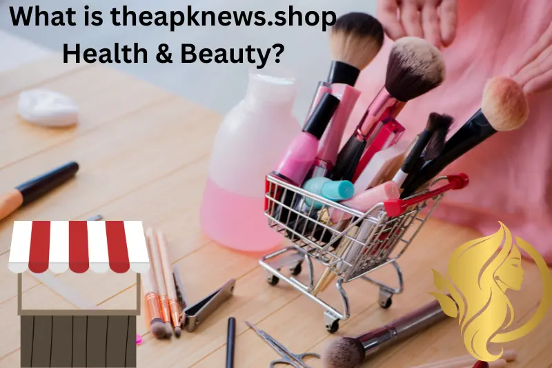 What is theapknews.shop Health & Beauty