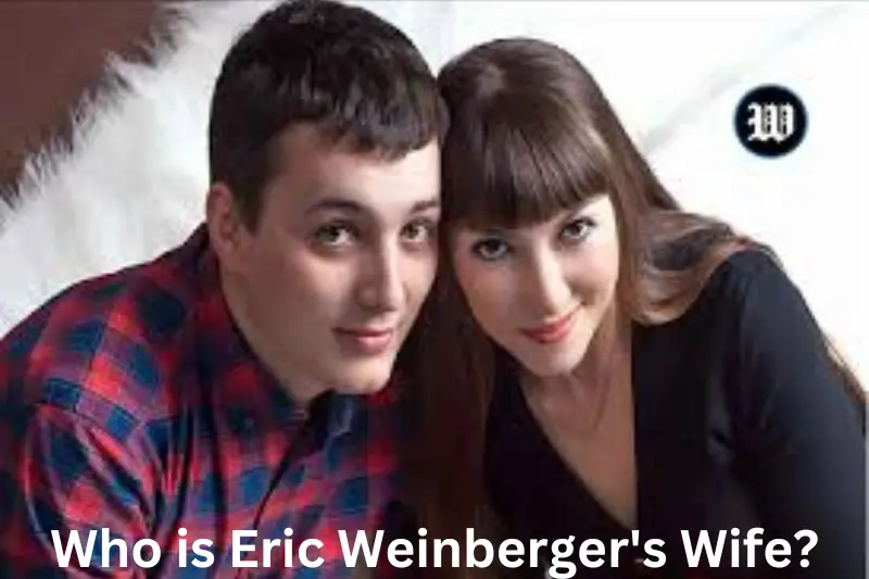 Who is Eric Weinberger Wife?
