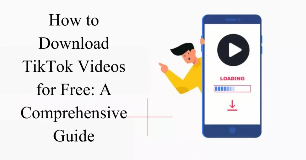 how to download tiktok videos for free complete guide