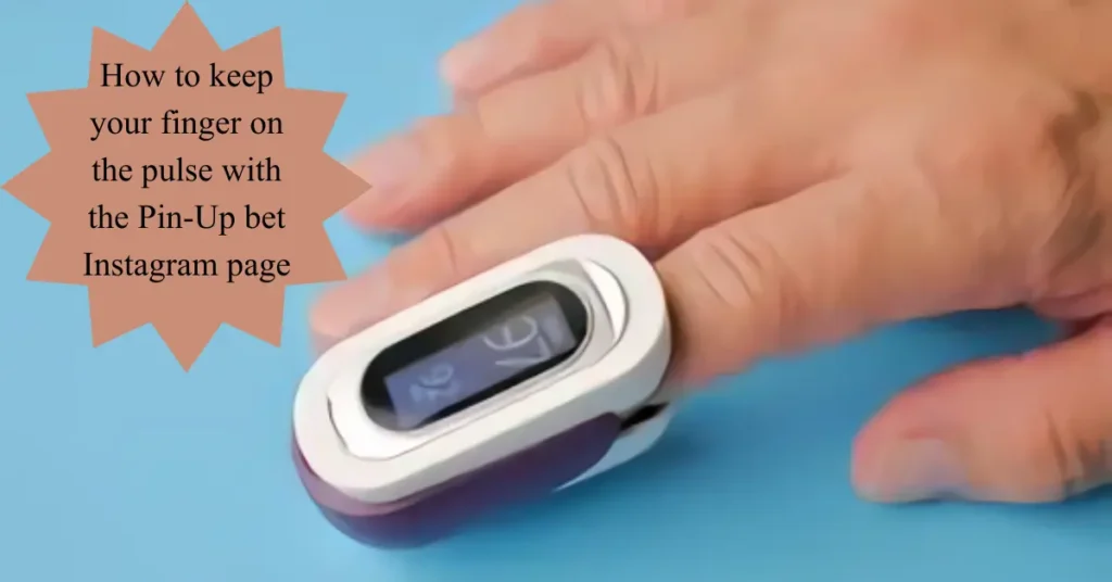 how to keep your finger on the pulse with the pin-up bet instagram page