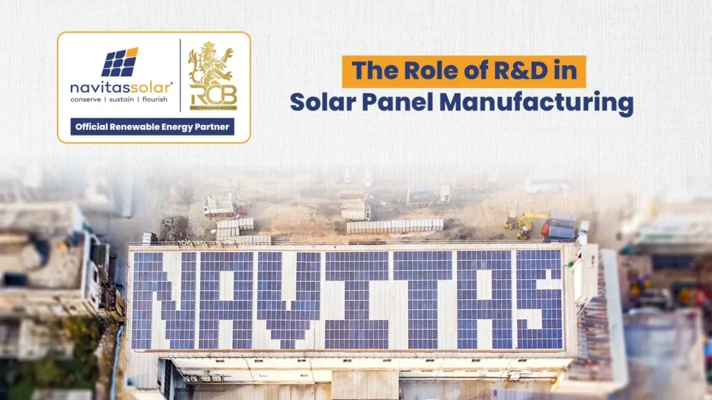 The Role of R&D in Solar Panel Manufacturing at Navitas Solar solar panel manufacturing at navitas solar