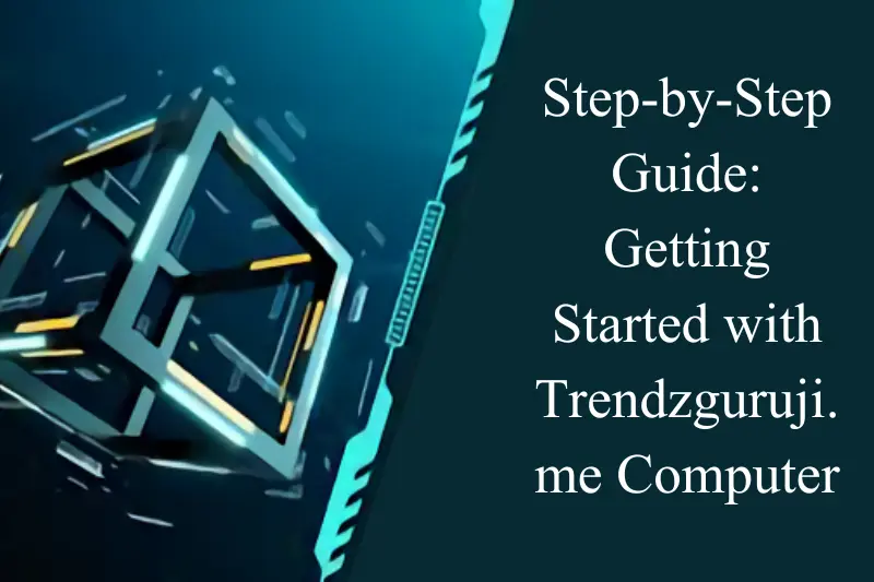 step-by-step guide getting started with trendzguruji.me computer