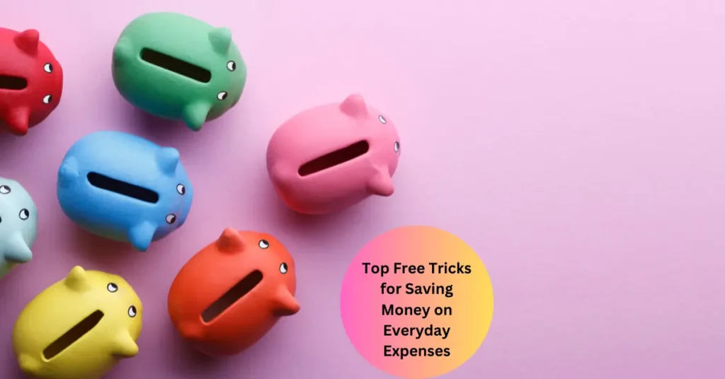 top free tricks for saving money on everyday expenses