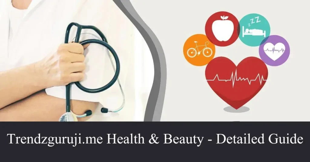 Trendzguruji.me Health & Beauty – Detailed Guide – Run Post trendzguruji.me health & beauty
