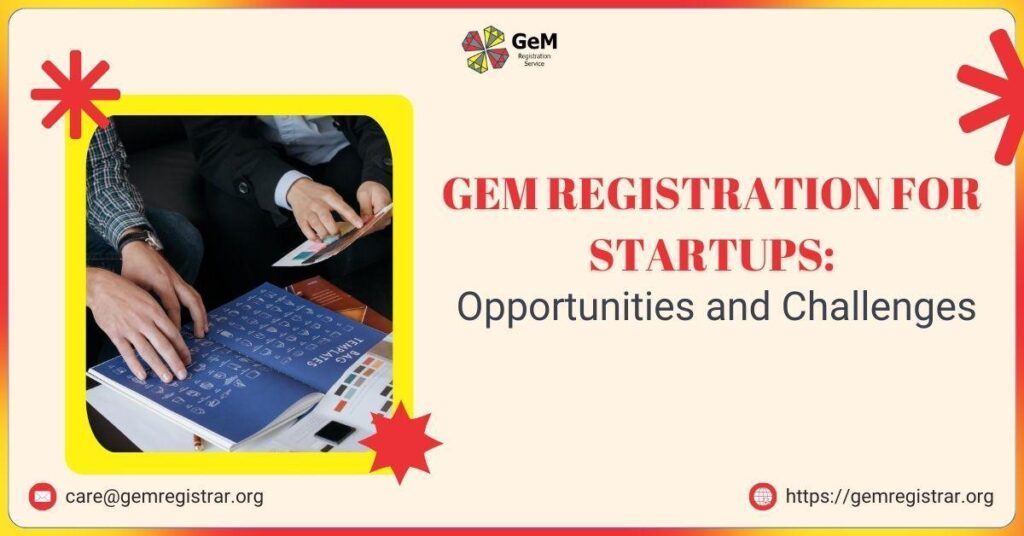 GeM Registration for Startups: Opportunities and Challenges