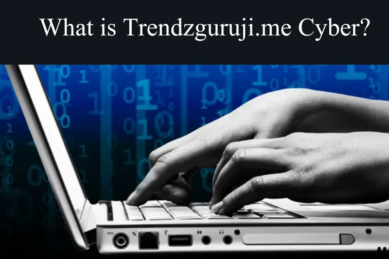 what is trendzguruji.me cyber