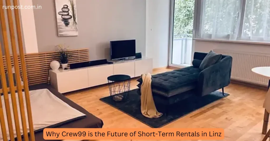 why crew99 is the future of short term rentals in linz